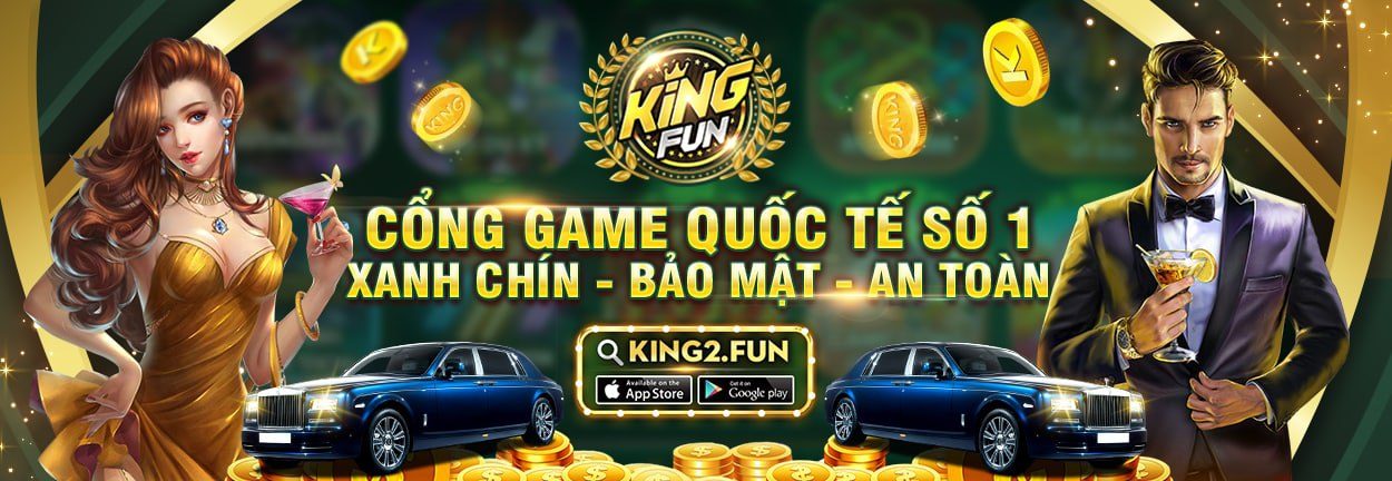 Kingfun - Cổng game quốc tế số 1